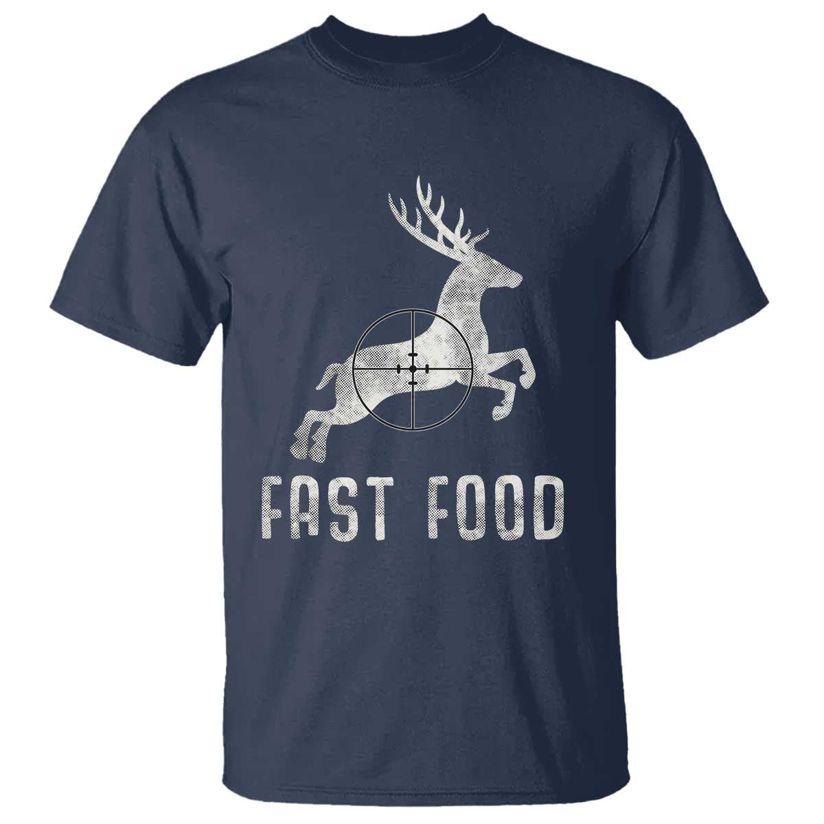 Deer Hunting Season T Shirt Funny Fast Food - Wonder Print Shop