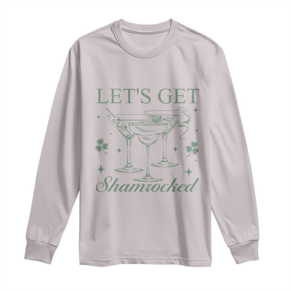 Lets Get Shamrocked St Patricks Day Long Sleeve Shirt