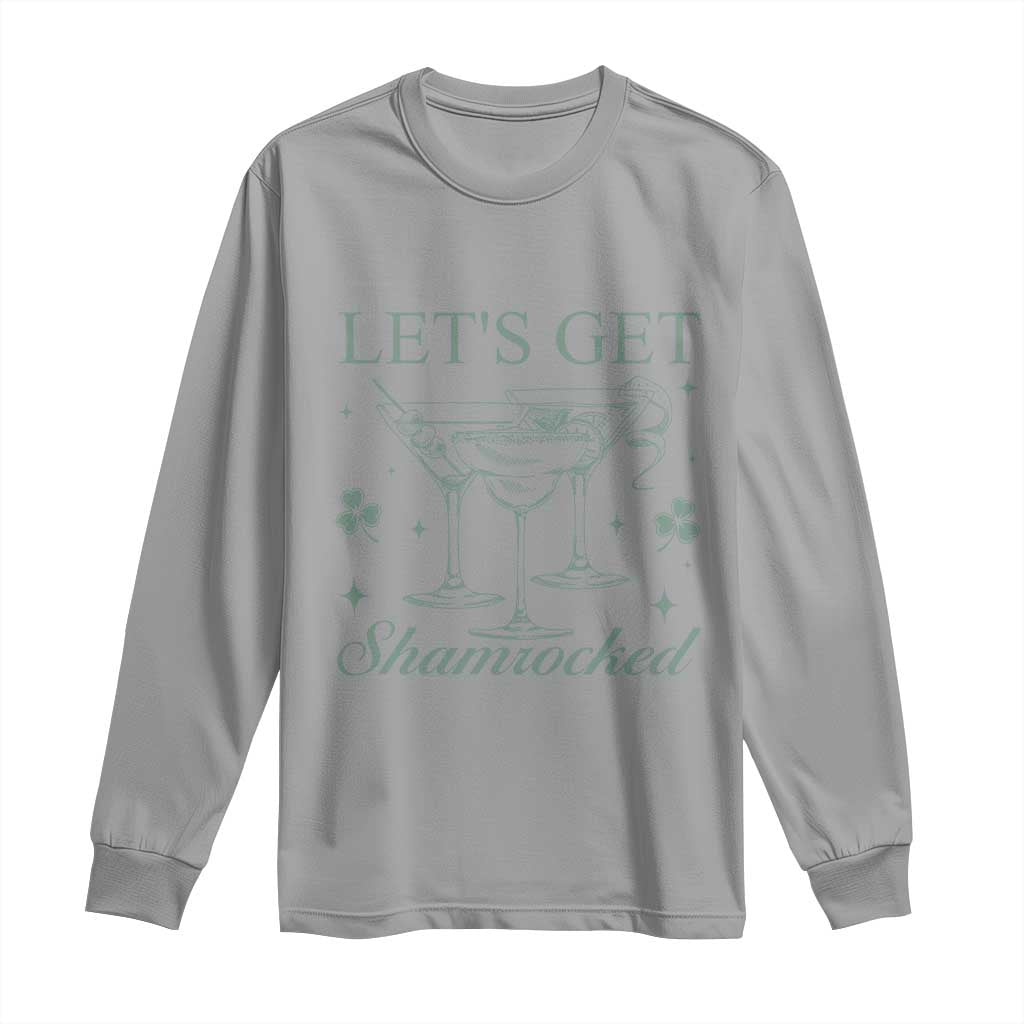 Lets Get Shamrocked St Patricks Day Long Sleeve Shirt