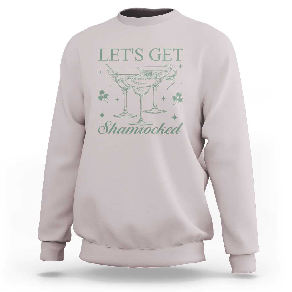 Lets Get Shamrocked St Patricks Day Sweatshirt