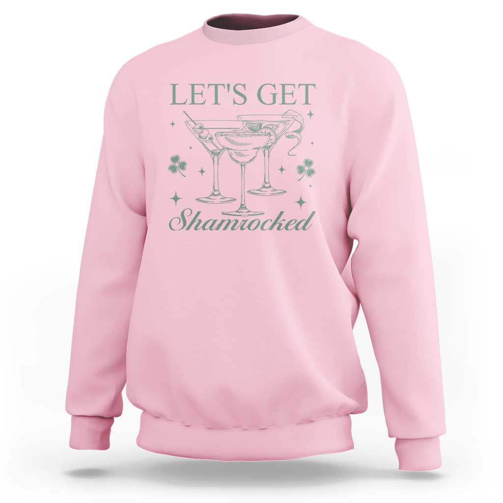 Lets Get Shamrocked St Patricks Day Sweatshirt