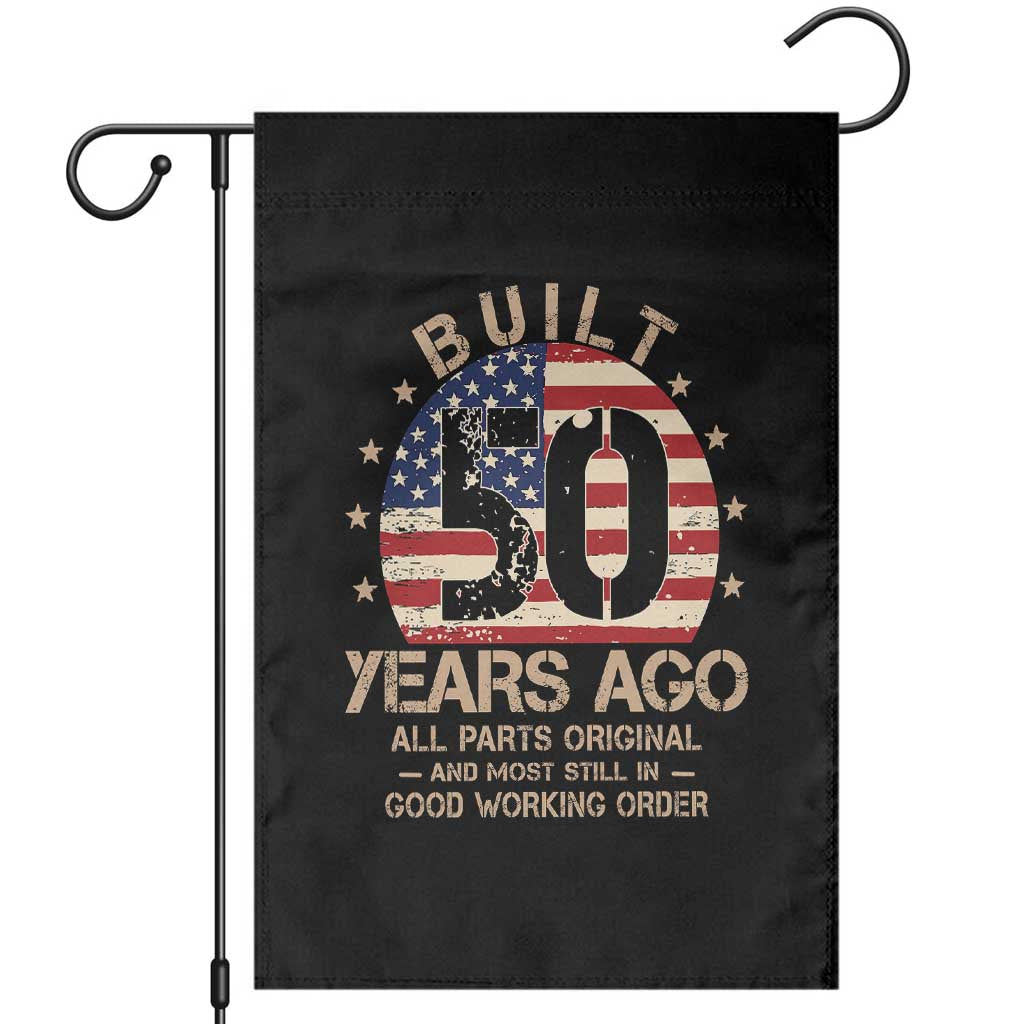 Funny 50th Birthday Garden Flag Vintage US Flag Built 50 Years Ago Parts Original