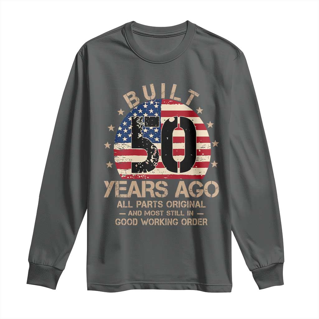 Funny 50th Birthday Long Sleeve Shirt Vintage US Flag Built 50 Years Ago Parts Original