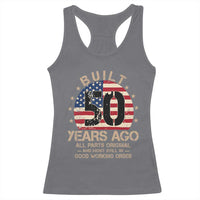 Funny 50th Birthday Racerback Tank Top Vintage US Flag Built 50 Years Ago Parts Original