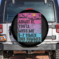Funny Last Day Spare Tire Cover Admit It You Will Miss Me 6-7 Times This Summer