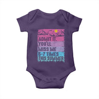 Funny Last Day Baby Onesie Admit It You Will Miss Me 6-7 Times This Summer
