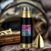 Funny Last Day Bullet Tumbler Admit It You Will Miss Me 6-7 Times This Summer