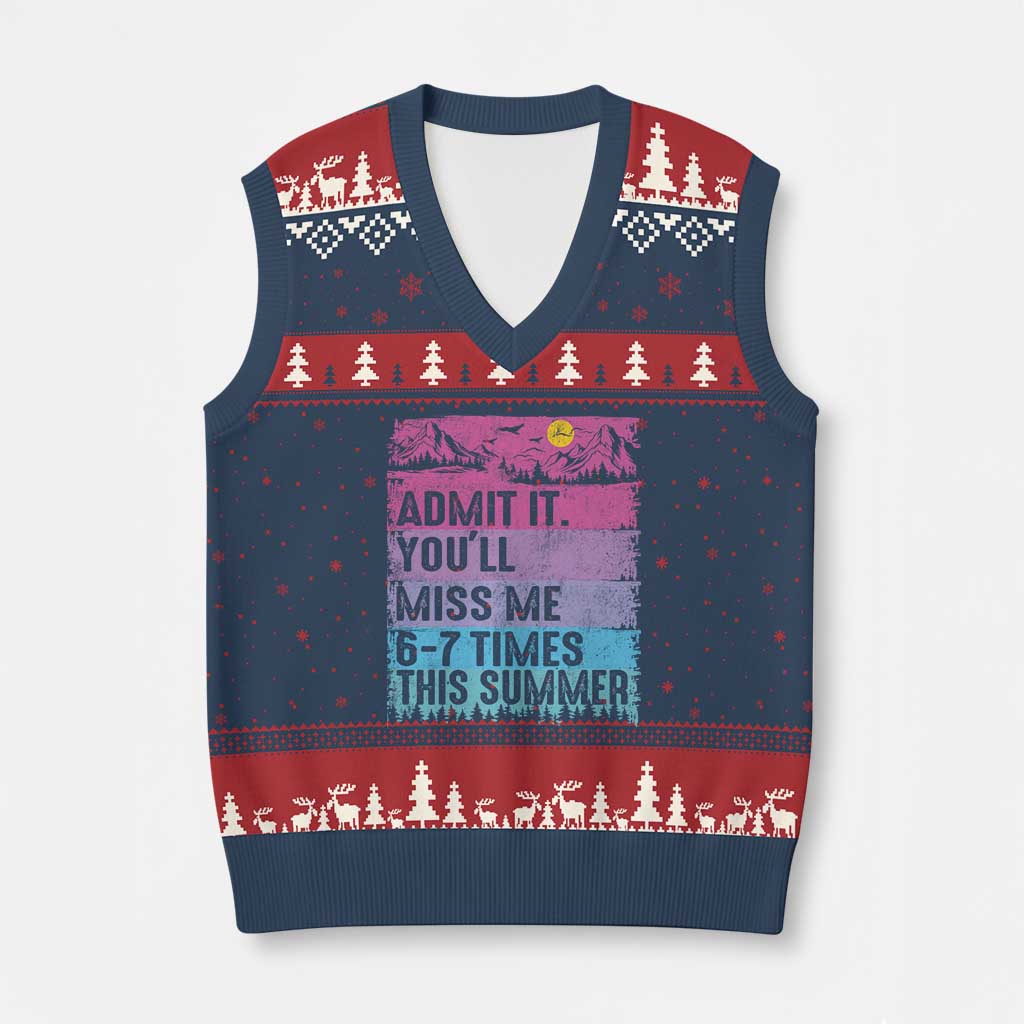 Funny Last Day V-Neck Knit Sweater Vest Admit It You Will Miss Me 6-7 Times This Summer