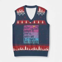 Funny Last Day V-Neck Knit Sweater Vest Admit It You Will Miss Me 6-7 Times This Summer