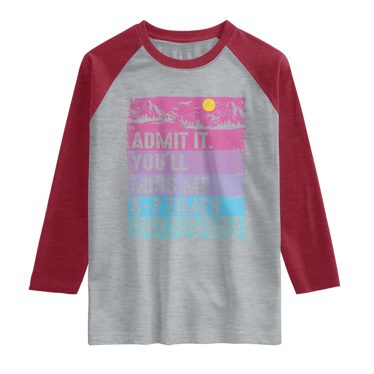 Funny Last Day Raglan Shirt Admit It You Will Miss Me 6-7 Times This Summer
