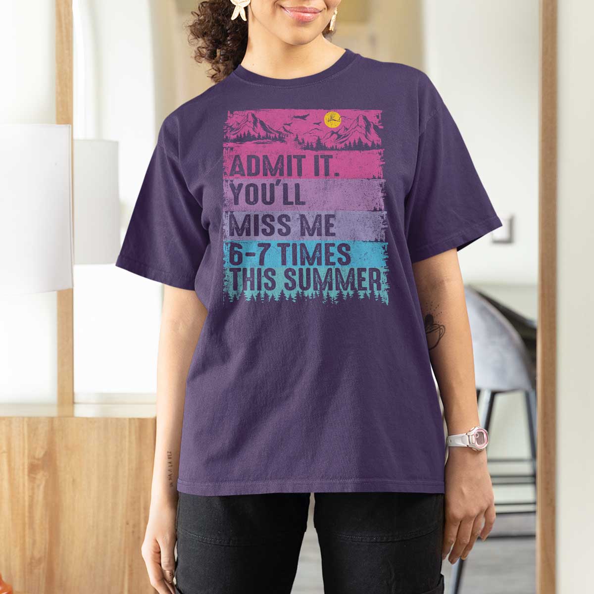 Funny Last Day T Shirt For Women Admit It You Will Miss Me 6-7 Times This Summer