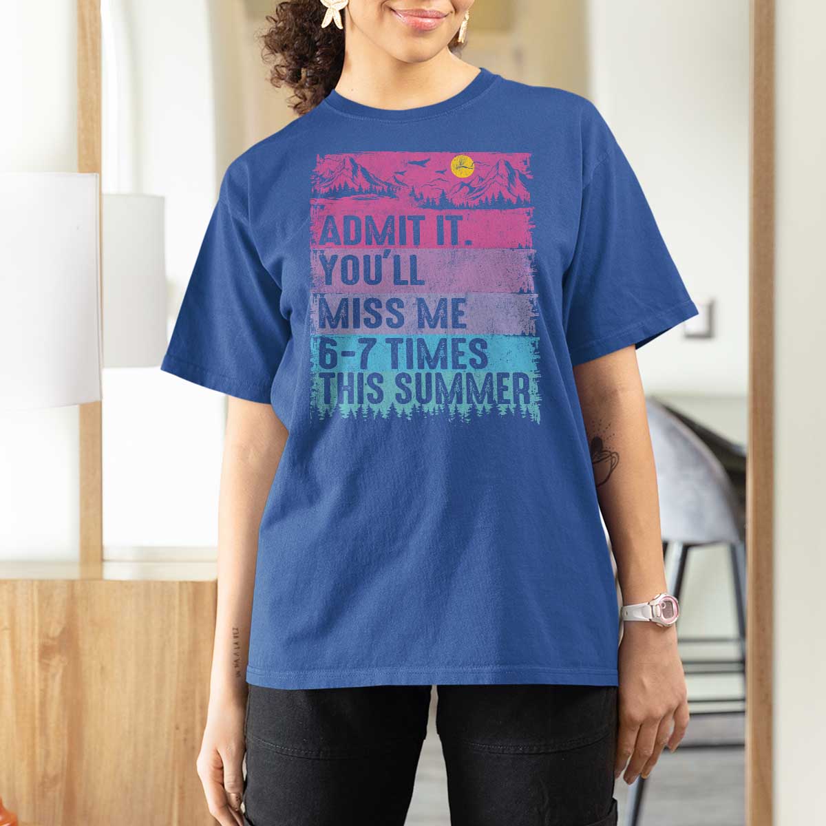 Funny Last Day T Shirt For Women Admit It You Will Miss Me 6-7 Times This Summer