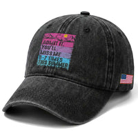 Funny Last Day Washed Cotton Baseball Cap Admit It You Will Miss Me 6-7 Times This Summer