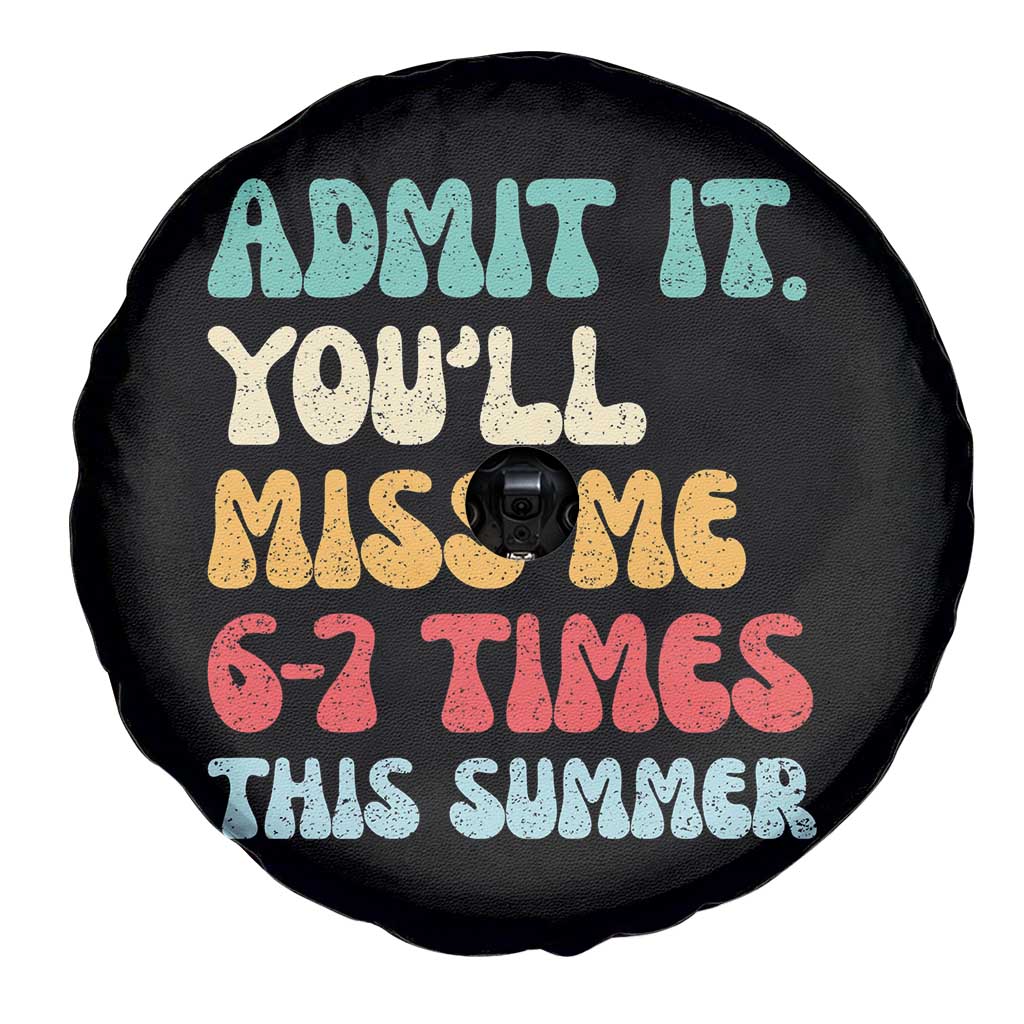 Funny Last Day Spare Tire Cover Retro Admit It You Will Miss Me 6-7 Times This Summer