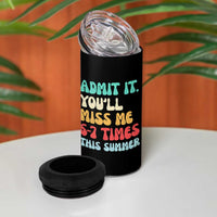 Funny Last Day 4 in 1 Can Cooler Tumbler Retro Admit It You Will Miss Me 6-7 Times This Summer