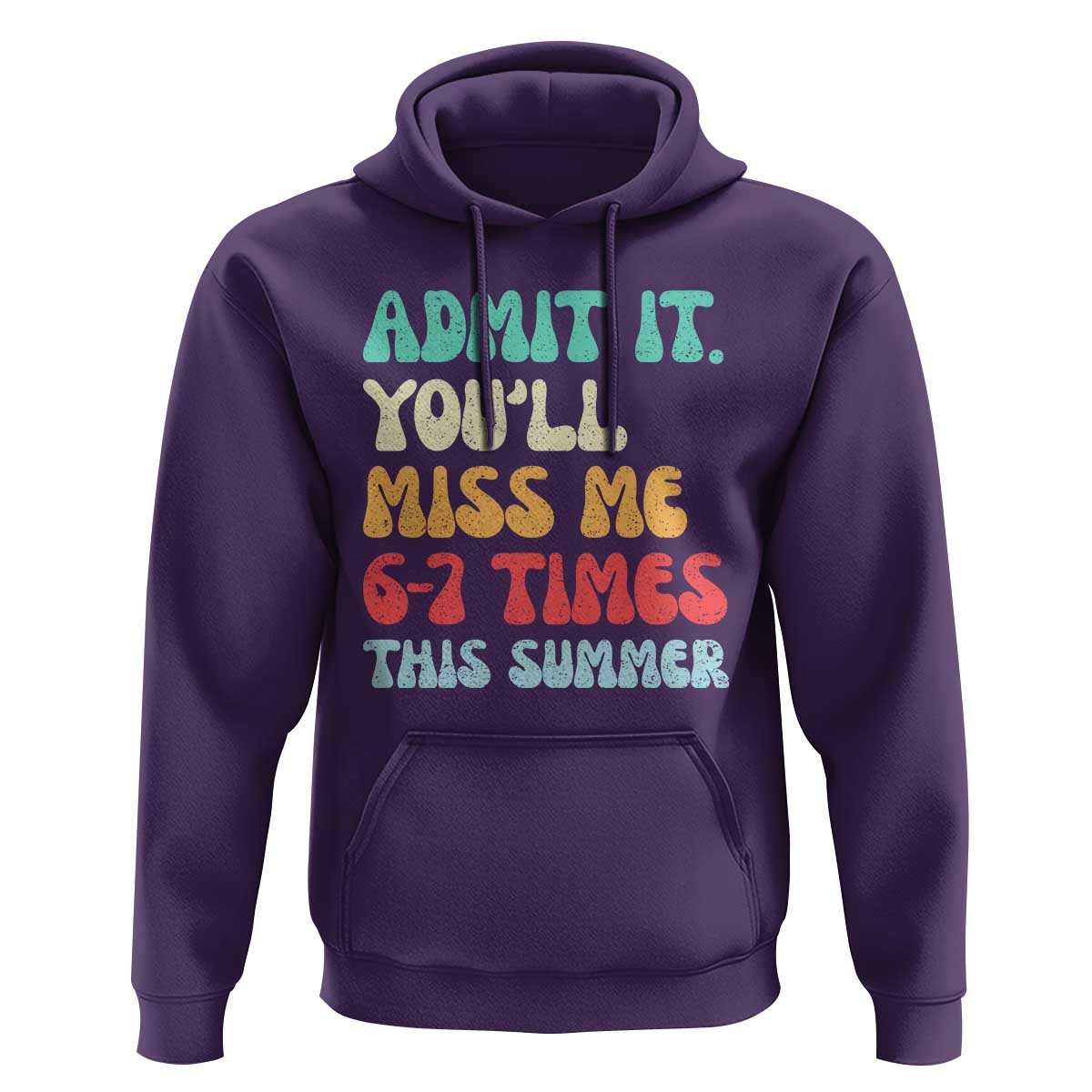 Funny Last Day Hoodie Retro Admit It You Will Miss Me 6-7 Times This Summer