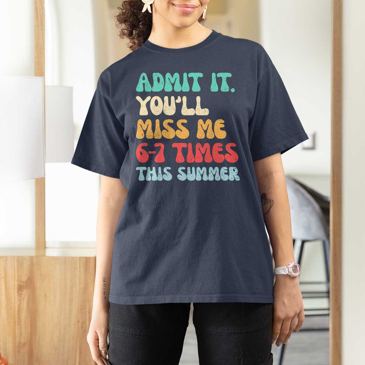 Funny Last Day T Shirt For Women Retro Admit It You Will Miss Me 6-7 Times This Summer