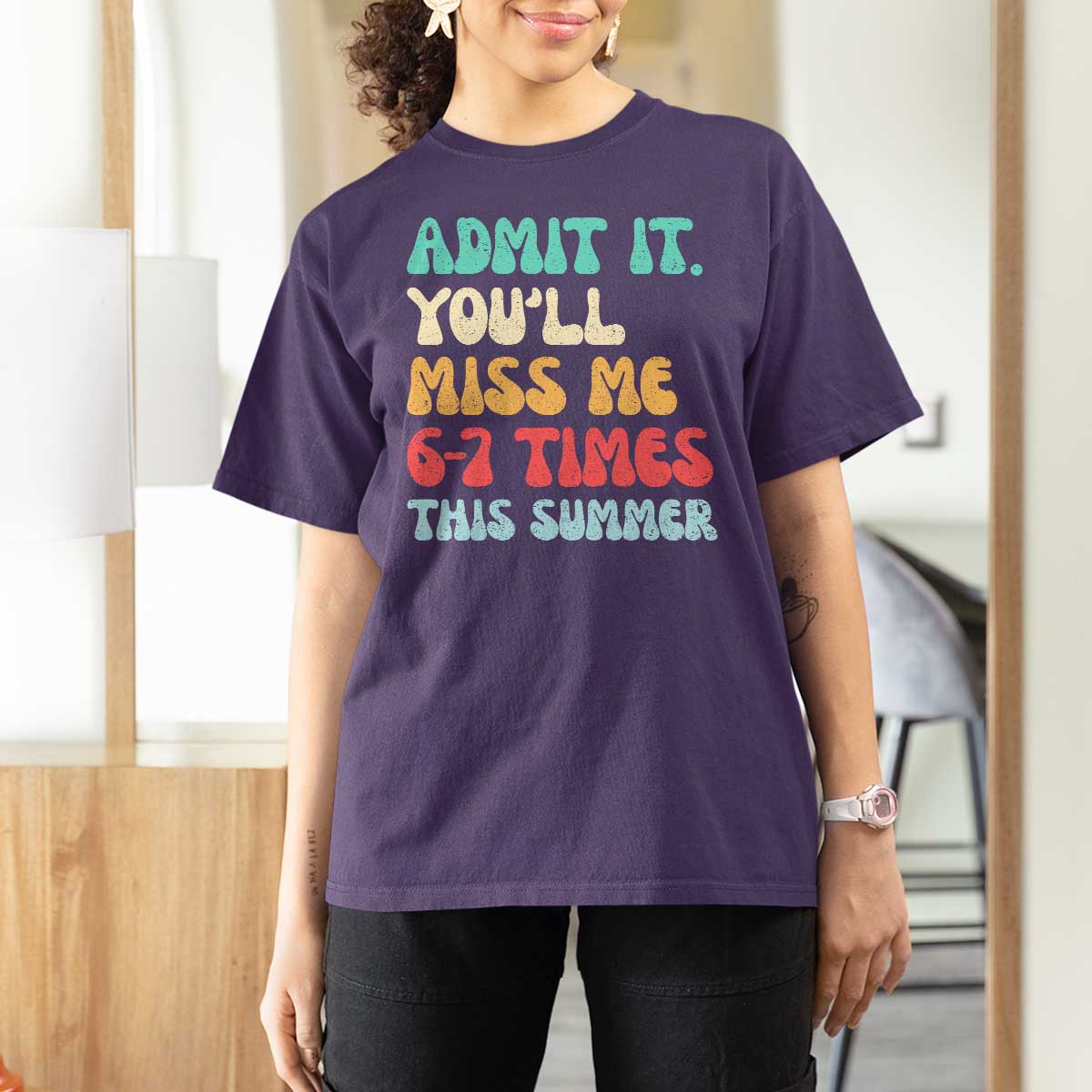 Funny Last Day T Shirt For Women Retro Admit It You Will Miss Me 6-7 Times This Summer