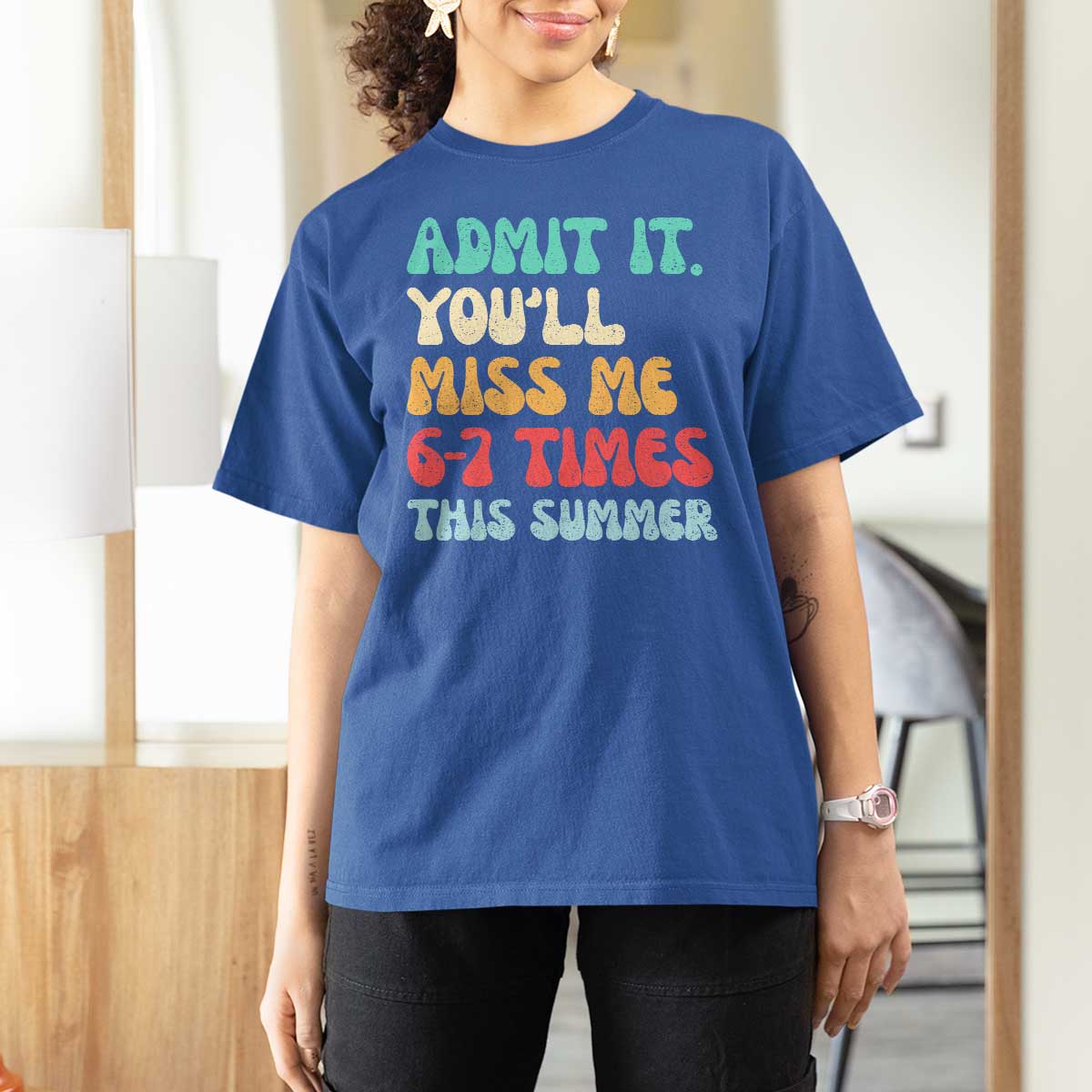 Funny Last Day T Shirt For Women Retro Admit It You Will Miss Me 6-7 Times This Summer