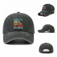 Funny Last Day Washed Cotton Baseball Cap Retro Admit It You Will Miss Me 6-7 Times This Summer