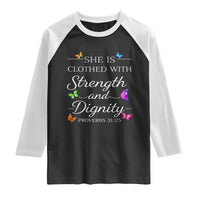 Christian Jesus Raglan Shirt Strength Dignity Encouraging Bible Verse Proverb Butterfly Art