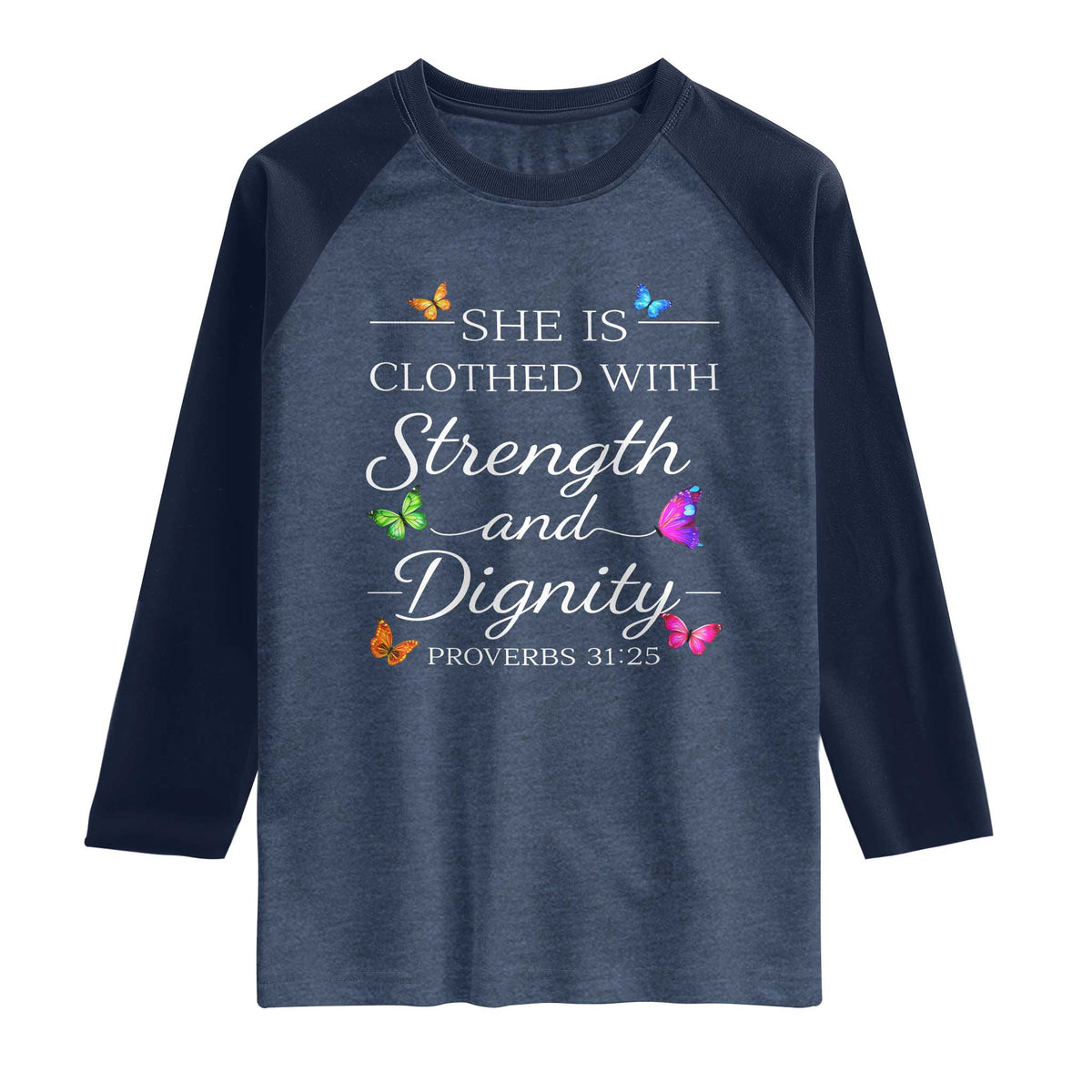 Christian Jesus Raglan Shirt Strength Dignity Encouraging Bible Verse Proverb Butterfly Art