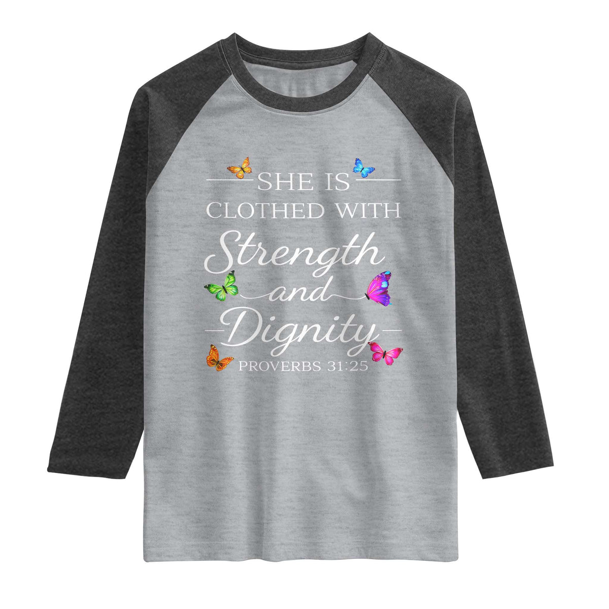 Christian Jesus Raglan Shirt Strength Dignity Encouraging Bible Verse Proverb Butterfly Art