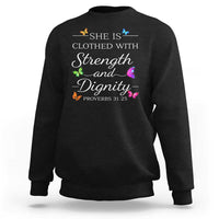 Christian Jesus Sweatshirt Strength Dignity Encouraging Bible Verse Proverb Butterfly Art