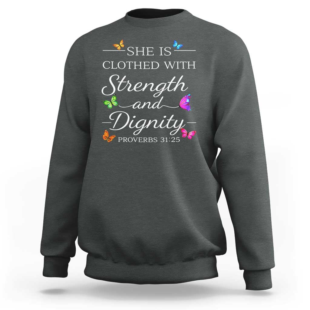 Christian Jesus Sweatshirt Strength Dignity Encouraging Bible Verse Proverb Butterfly Art