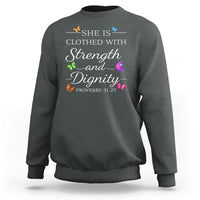Christian Jesus Sweatshirt Strength Dignity Encouraging Bible Verse Proverb Butterfly Art
