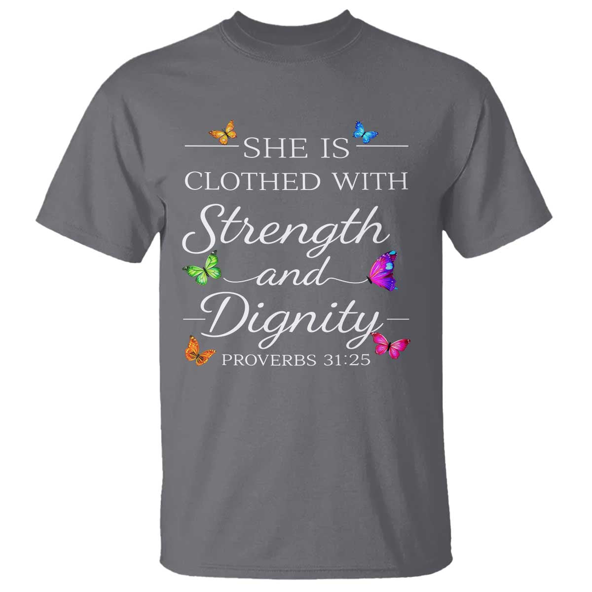 Christian Jesus T Shirt Strength Dignity Encouraging Bible Verse Proverb Butterfly Art