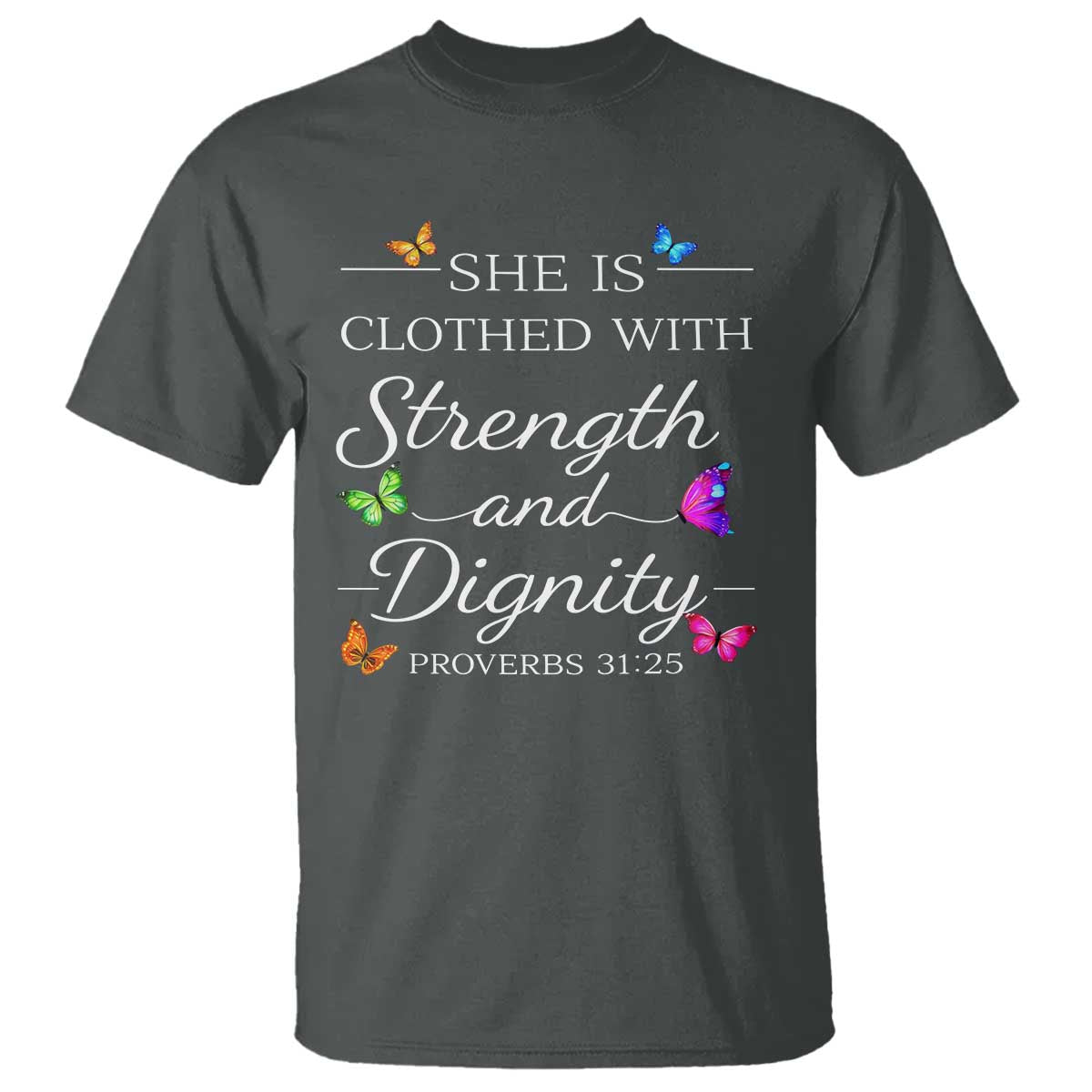 Christian Jesus T Shirt Strength Dignity Encouraging Bible Verse Proverb Butterfly Art