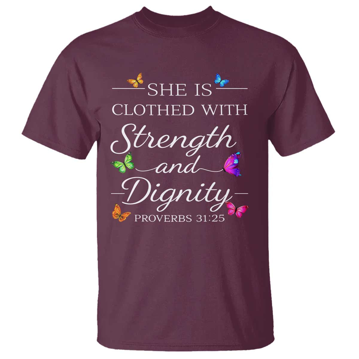 Christian Jesus T Shirt Strength Dignity Encouraging Bible Verse Proverb Butterfly Art