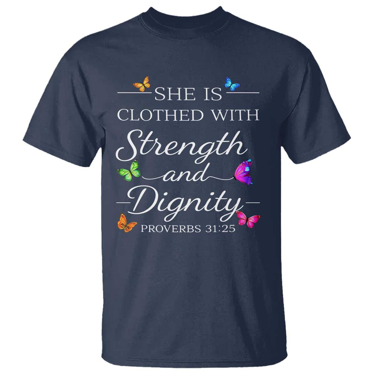 Christian Jesus T Shirt Strength Dignity Encouraging Bible Verse Proverb Butterfly Art