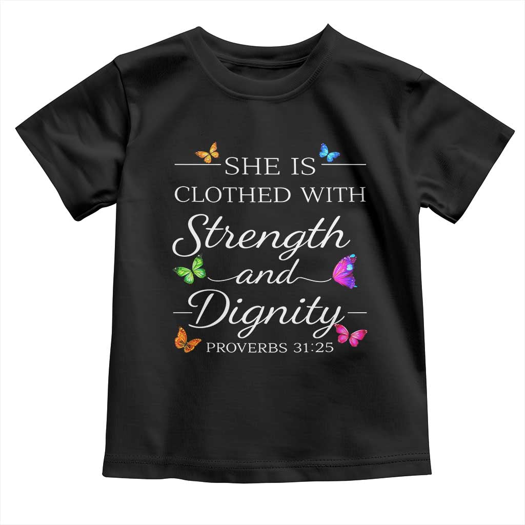 Christian Jesus Toddler T Shirt Strength Dignity Encouraging Bible Verse Proverb Butterfly Art