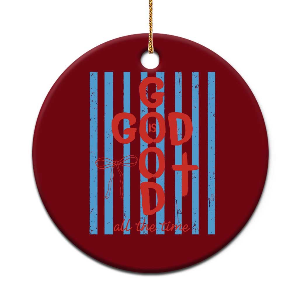 Christian Jesus Lovers Ceramic Ornament Striped Preppy God Is Good All The Time