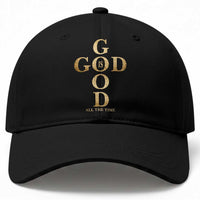Christian Jesus Lovers Baseball Cap God Is Good All The Time Cross