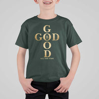 Christian Jesus Lovers T Shirt For Kid God Is Good All The Time Cross