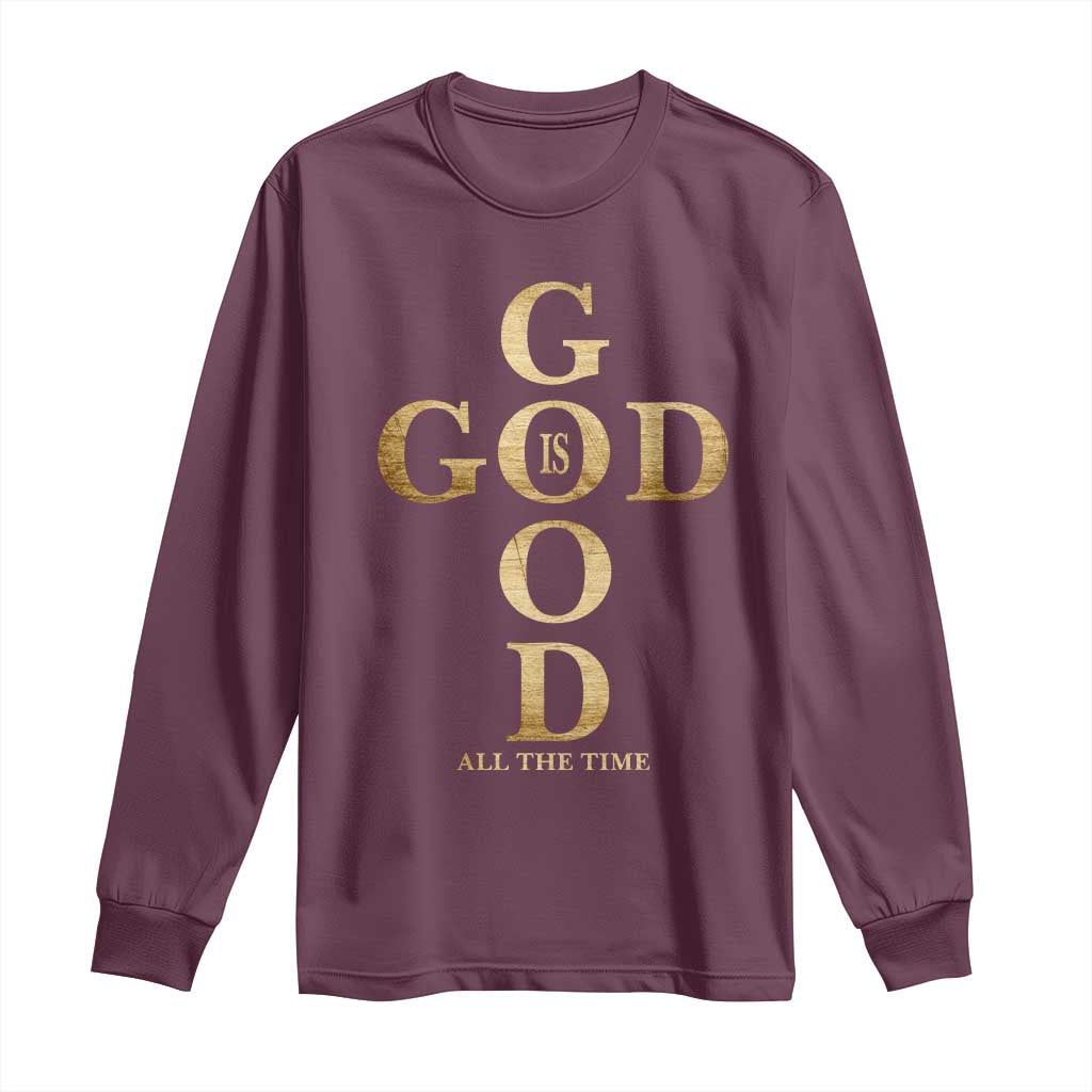 Christian Jesus Lovers Long Sleeve Shirt God Is Good All The Time Cross