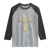 Christian Jesus Lovers Raglan Shirt God Is Good All The Time Cross