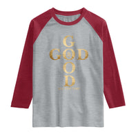 Christian Jesus Lovers Raglan Shirt God Is Good All The Time Cross