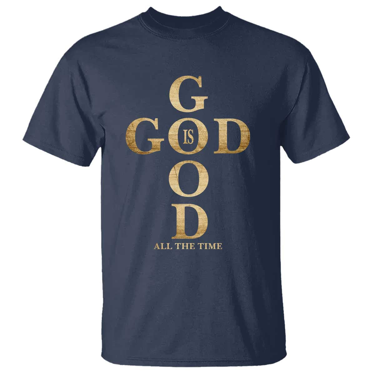 Christian Jesus Lovers T Shirt God Is Good All The Time Cross