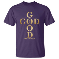 Christian Jesus Lovers T Shirt God Is Good All The Time Cross