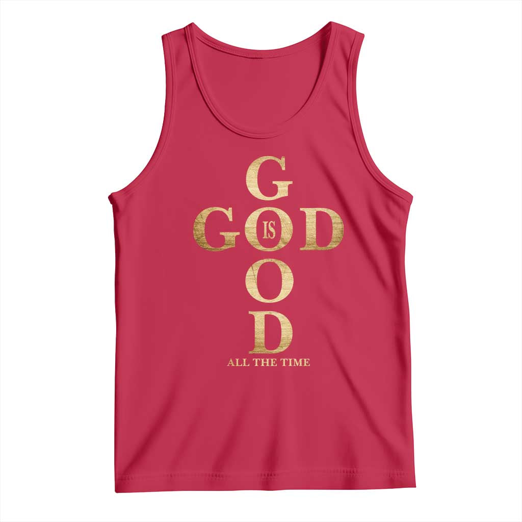 Christian Jesus Lovers Tank Top God Is Good All The Time Cross