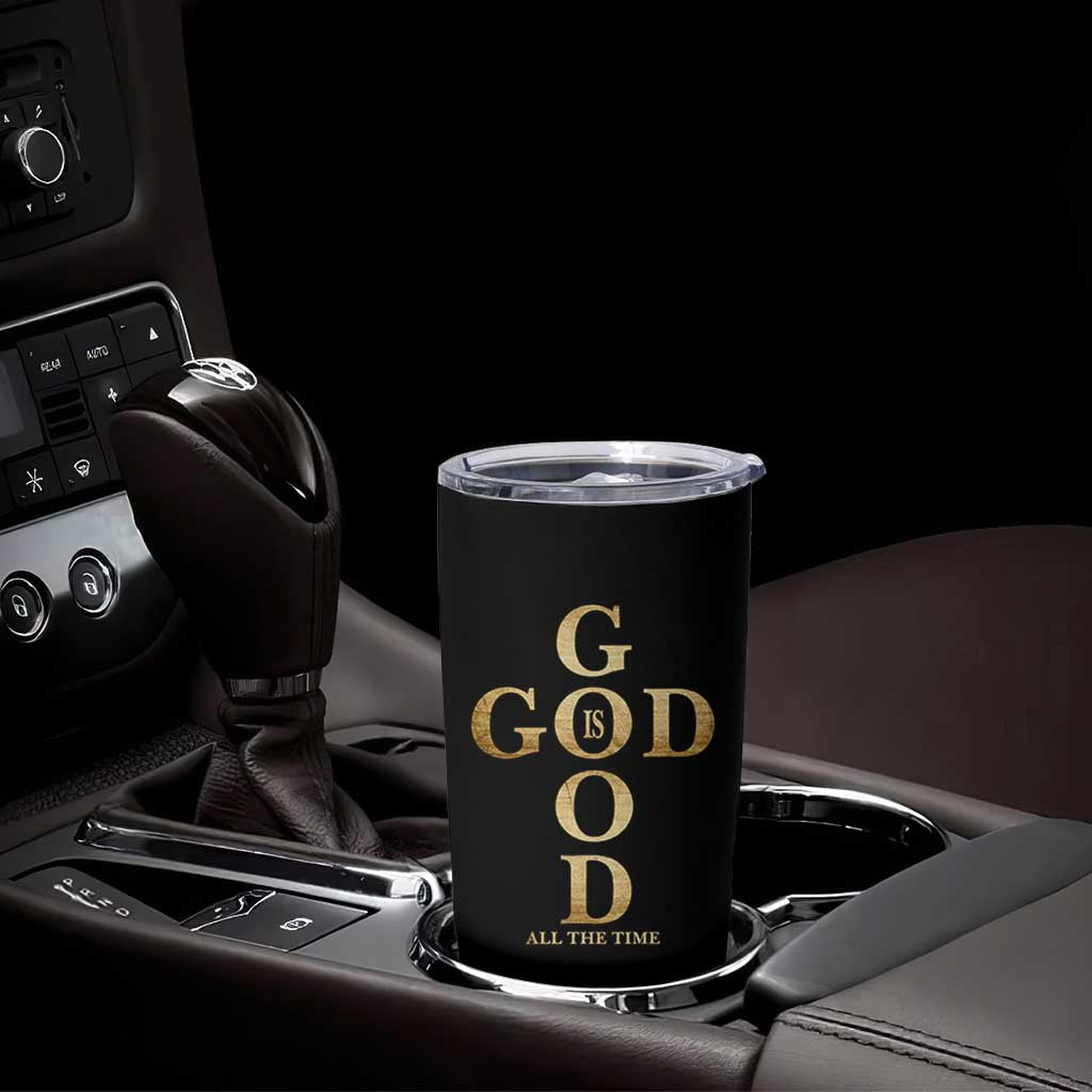 Christian Jesus Lovers Tumbler Cup God Is Good All The Time Cross