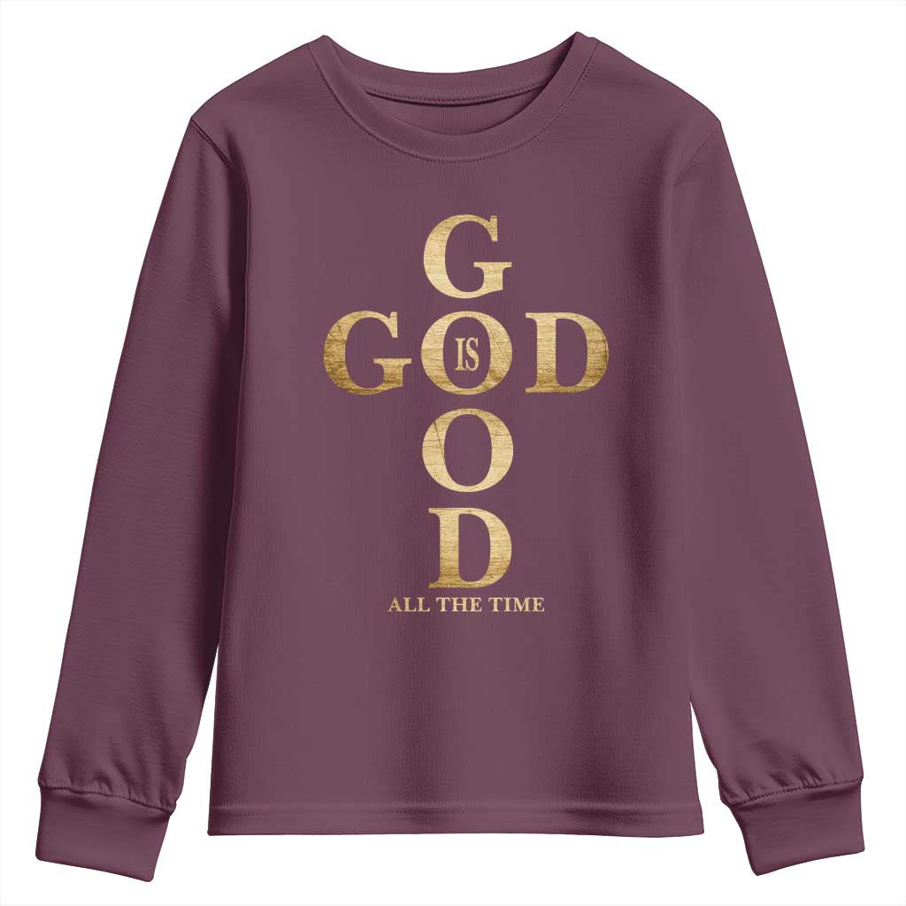 Christian Jesus Lovers Youth Sweatshirt God Is Good All The Time Cross