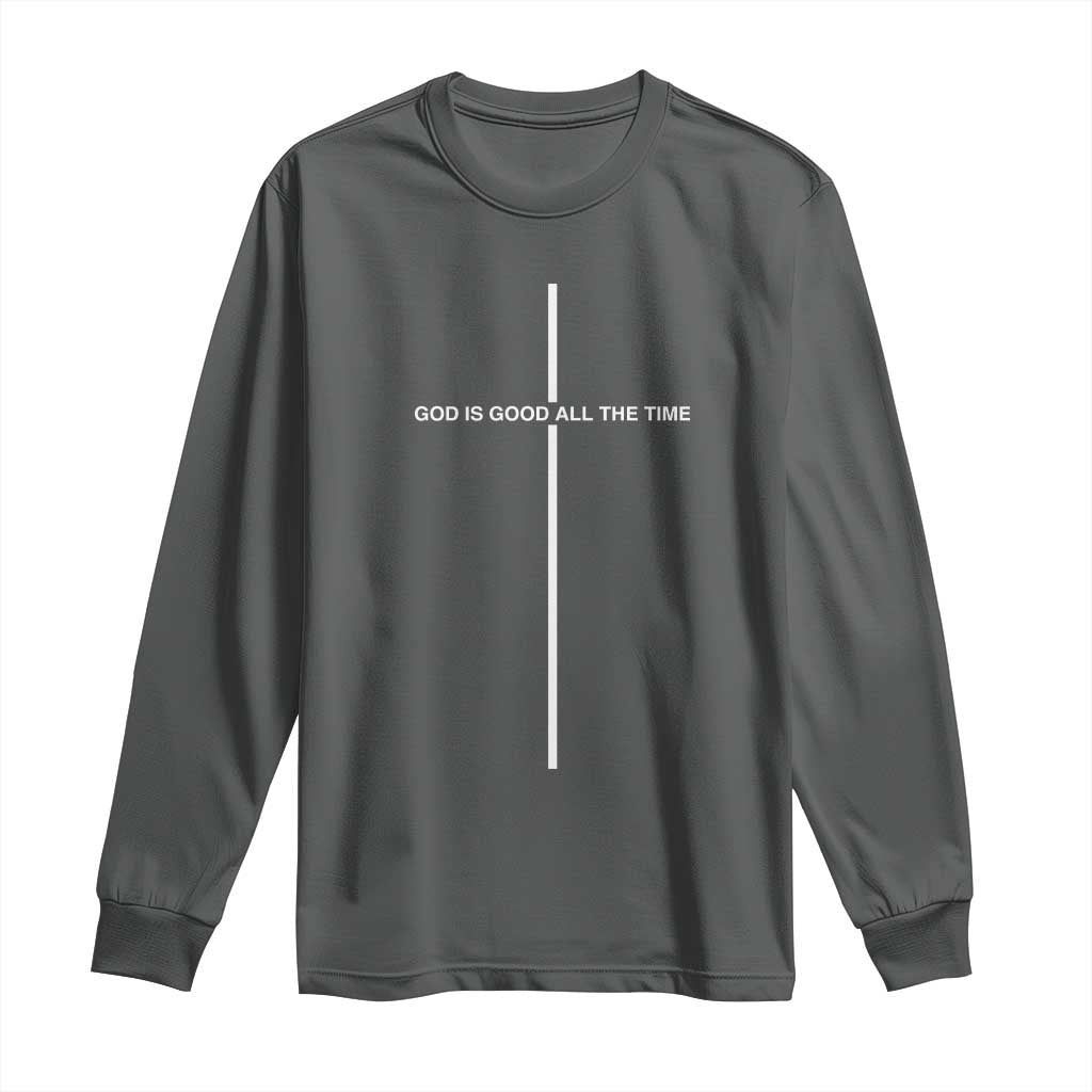 God Is Good All The Time Long Sleeve Shirt Jesus Cross Christian Minimal Religious Faith