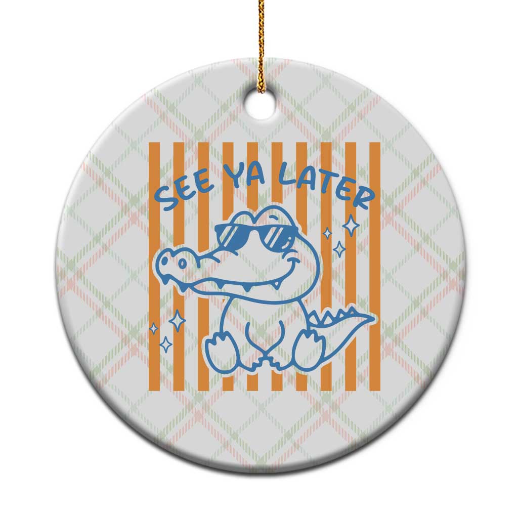 See You Later Alligator Ceramic Ornament Funny Last Day End of Year Teacher Summer Gift