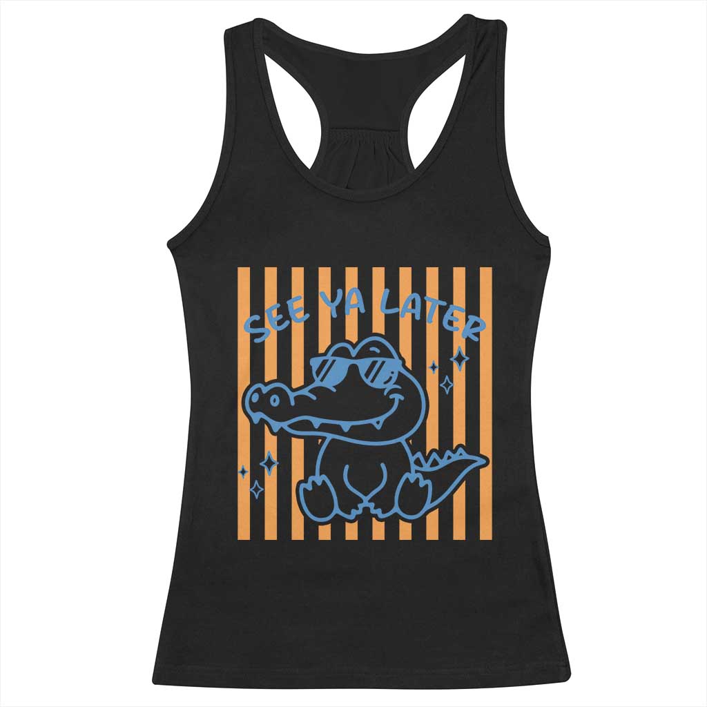 See You Later Alligator Racerback Tank Top Funny Last Day End of Year Teacher Summer Gift