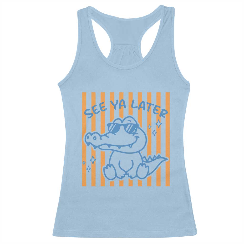 See You Later Alligator Racerback Tank Top Funny Last Day End of Year Teacher Summer Gift